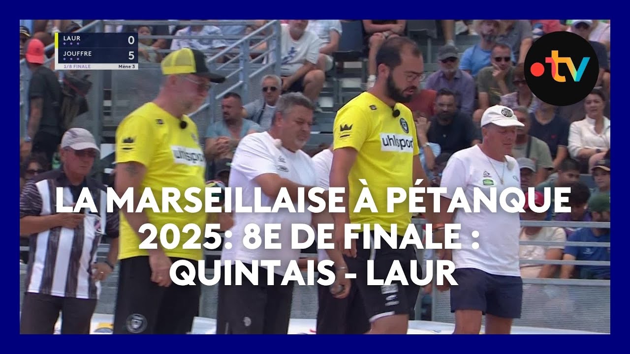 Mondial la Marseillaise &agrave; p&eacute;tanque 2025 : 8e de finale : Quintais - Laur