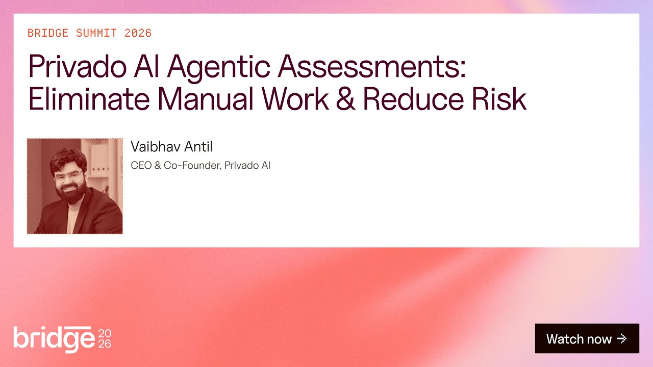 Privado AI Agentic Assessments: Eliminate Manual Work & Reduce Risk | Bridge Privacy Summit 2026