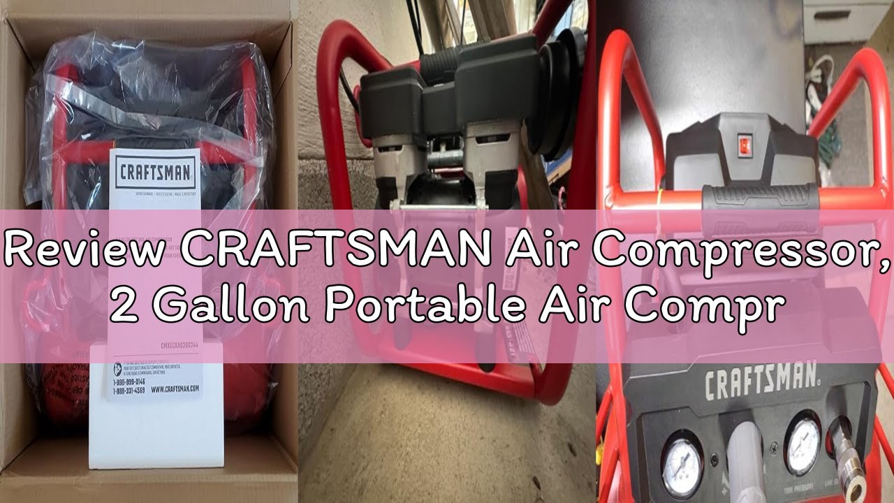 Review CRAFTSMAN Air Compressor, 2 Gallon Portable Air Compressor 1/3HP Max 125 PSI Oil-Free Light W