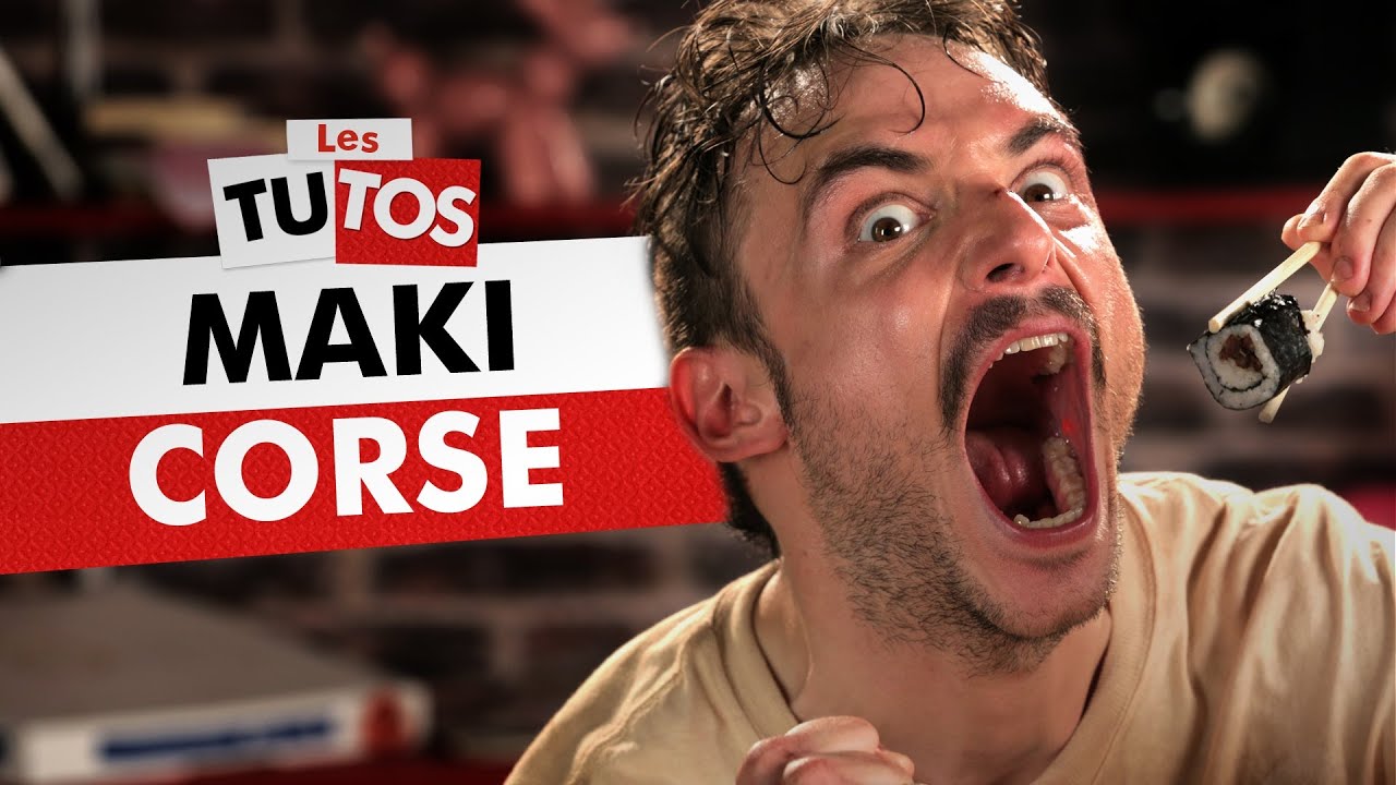 TUTO MAKI CORSE