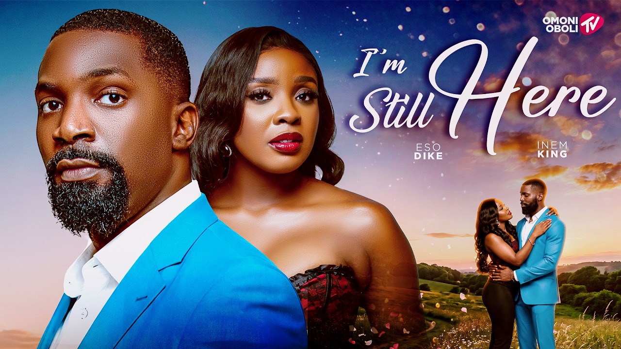I'M STILL HERE - Nigerian Movies 2026 Latest Full Movies