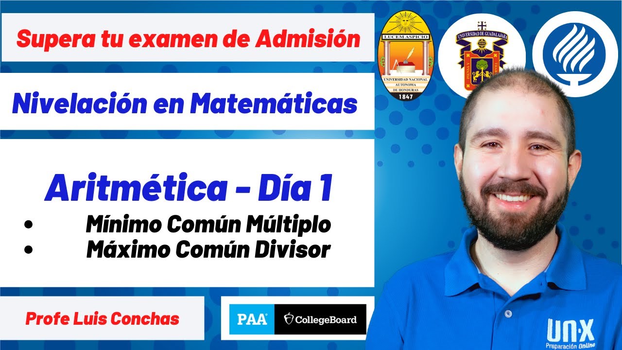 Día 1: Mínimo Común Múltiplo y Máximo Común Divisor -- Nivelación Matemáticas – Examen PAA