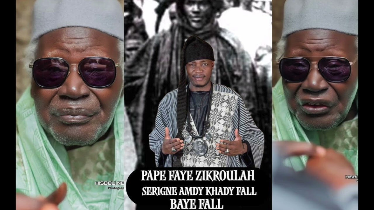 PAPE FAYE ZIKROULAH : SERIGNE AMDY KHADY FALL