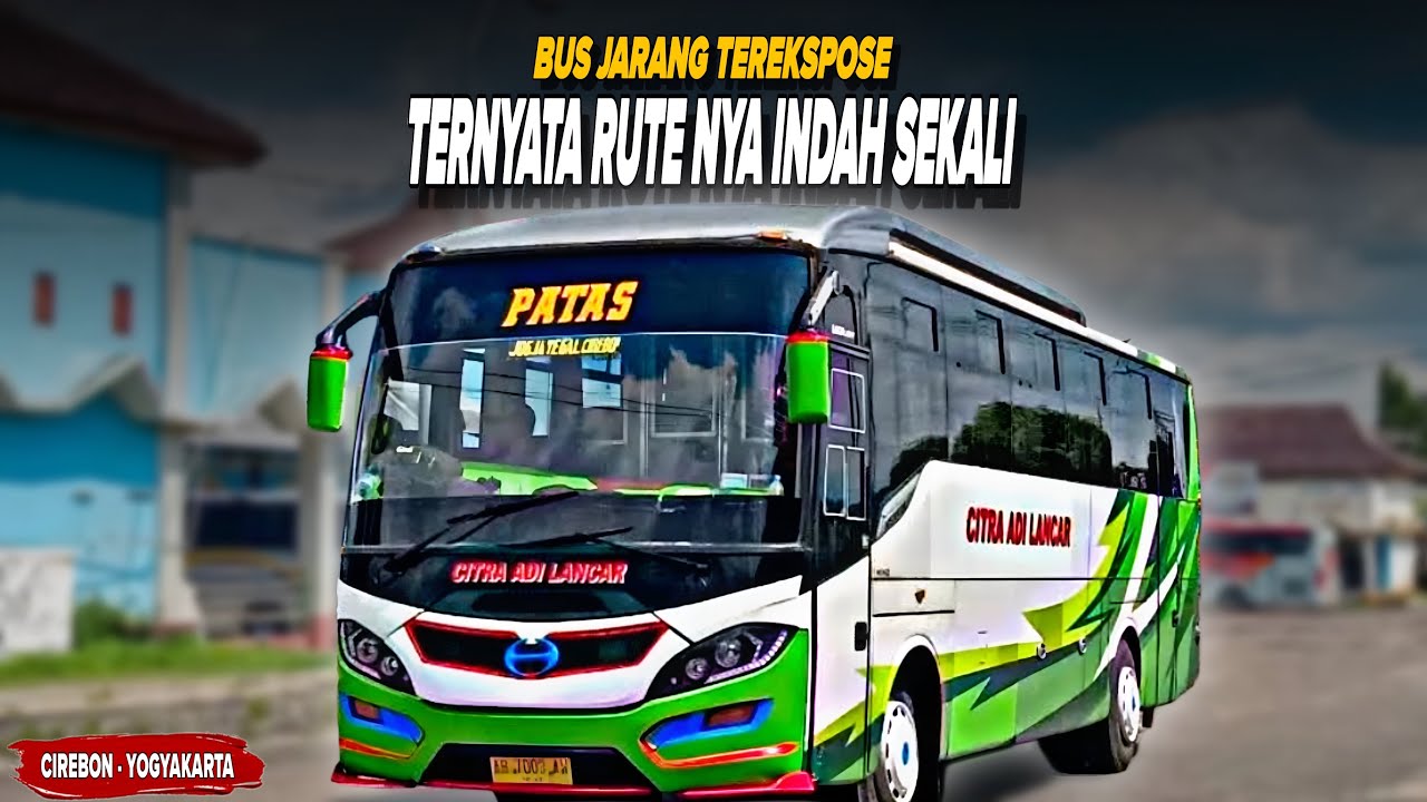 Bus Jarang Terekspos, Ternyata Rutenya Indah Sekali | Trip Report Bus Citra Adi Lancar Cirebon-Jogja