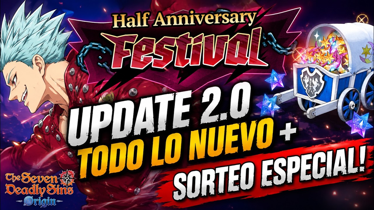 UPDATE 2.0 MA&Ntilde;ANA + SORTEO ESPECIAL 🎁 | HALF ANNIVERSARY | 7DS Origin