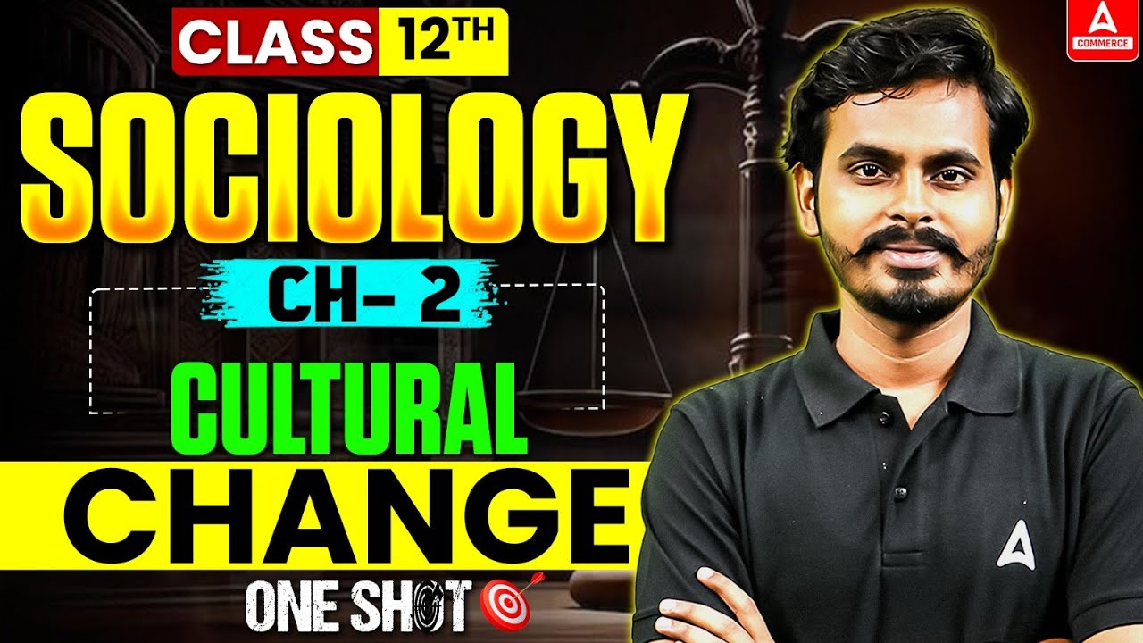Master Cultural Change in One Go! | Class 12 Sociology Quick Revision | One Shot 🎯