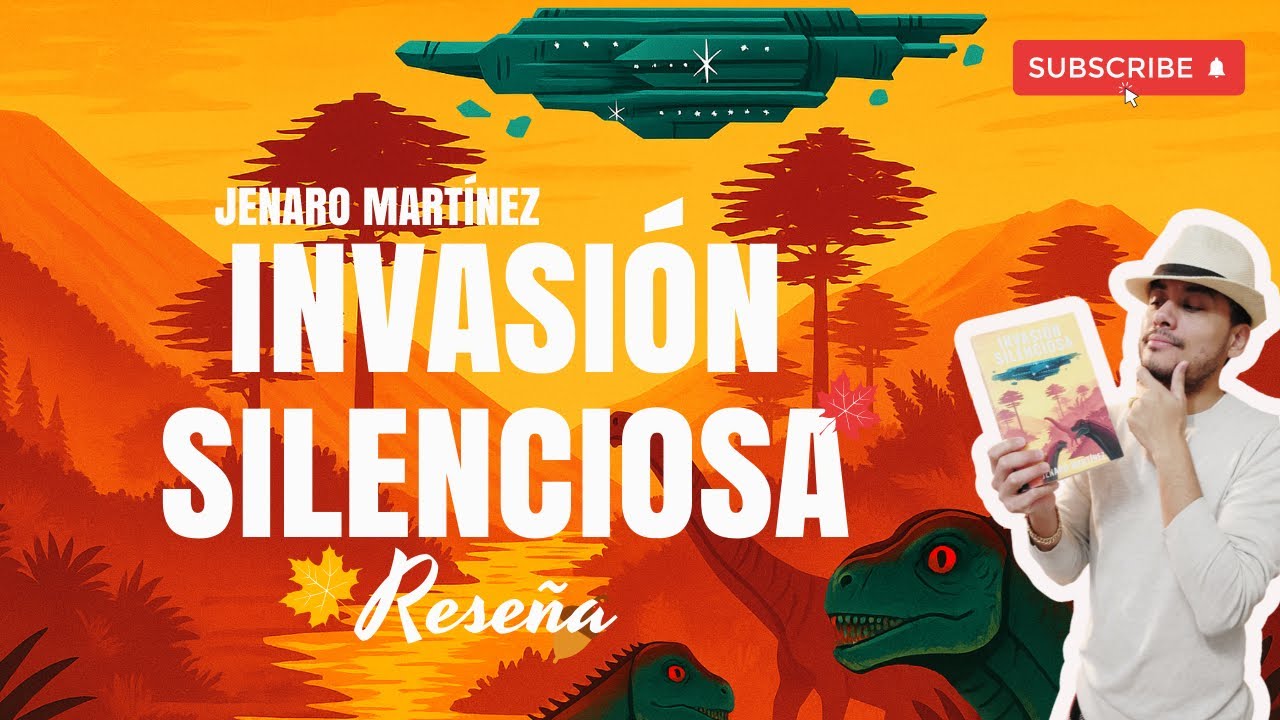 🛸🦖 Invasi&oacute;n Silenciosa de Jenaro Mart&iacute;nez &ndash; Secretos y una verdad enterrada | Rese&ntilde;a