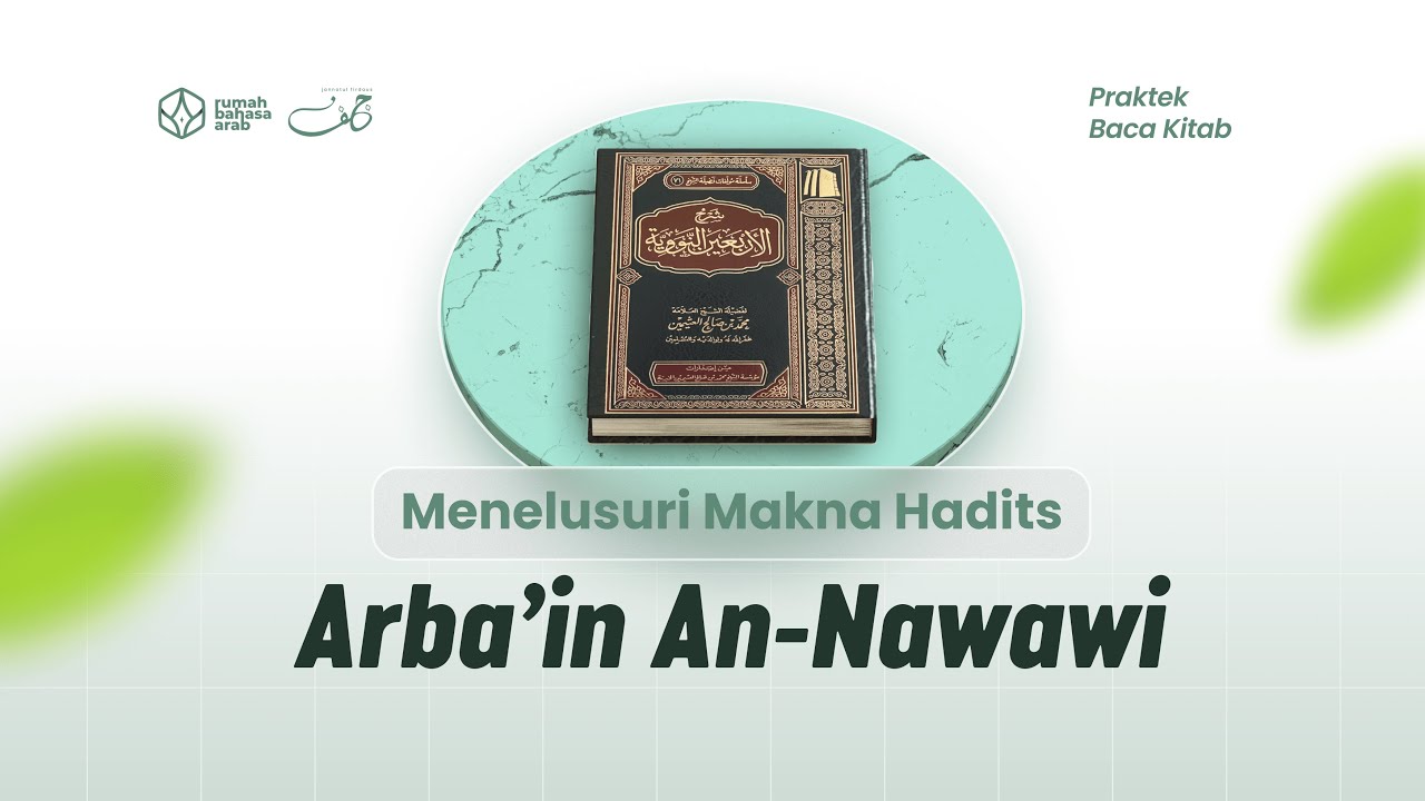 #PraktekBacaKitab | Pelajaran 1 | Hadits Arba'in An-Nawawi
