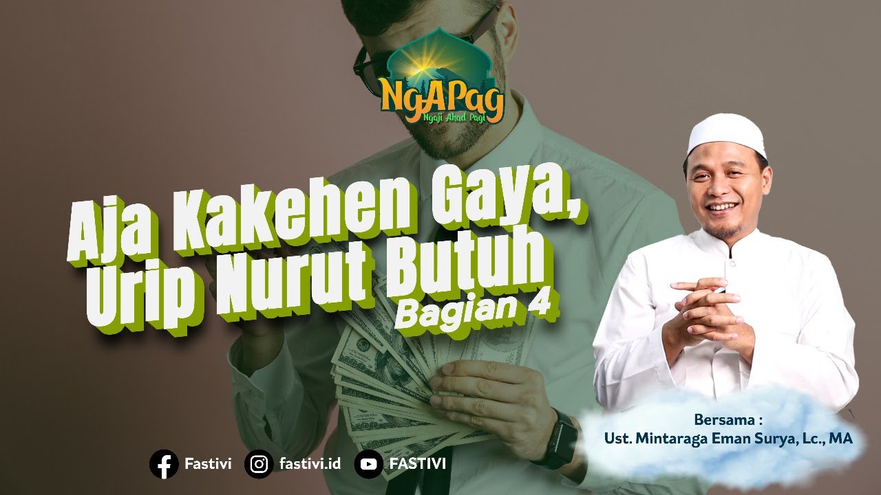 Aja Kakehen Gaya, Urip Nurut Butuh #4 | Ust.Mintaraga Eman Surya, Lc., MA [Ngaji Ahad Pagi]
