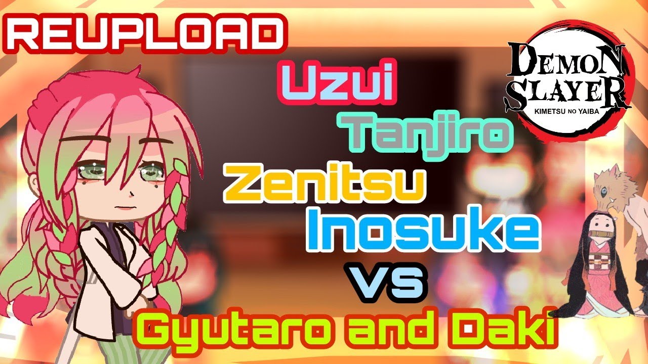 Hashiras react to uzui, tanjiro, zenitsu and inosuke vs gyutaro&daki° Ep10