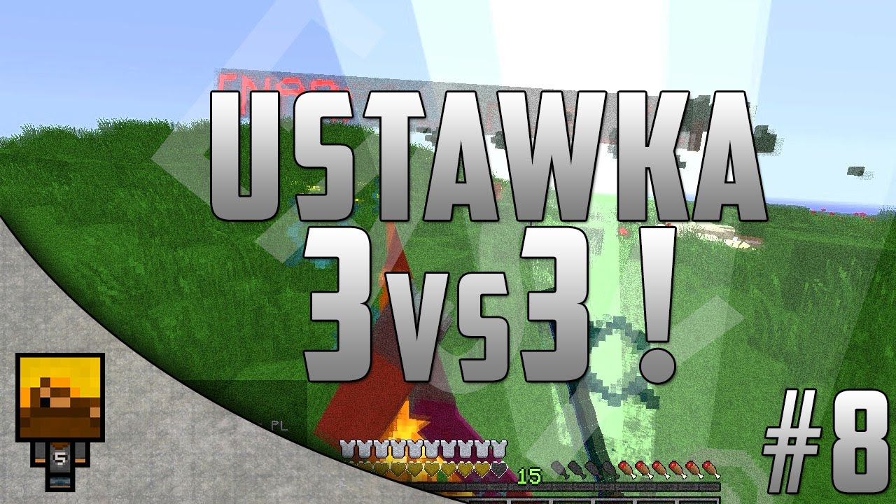 SerwerHardcore #8 - USTAWKA 3vs3 !