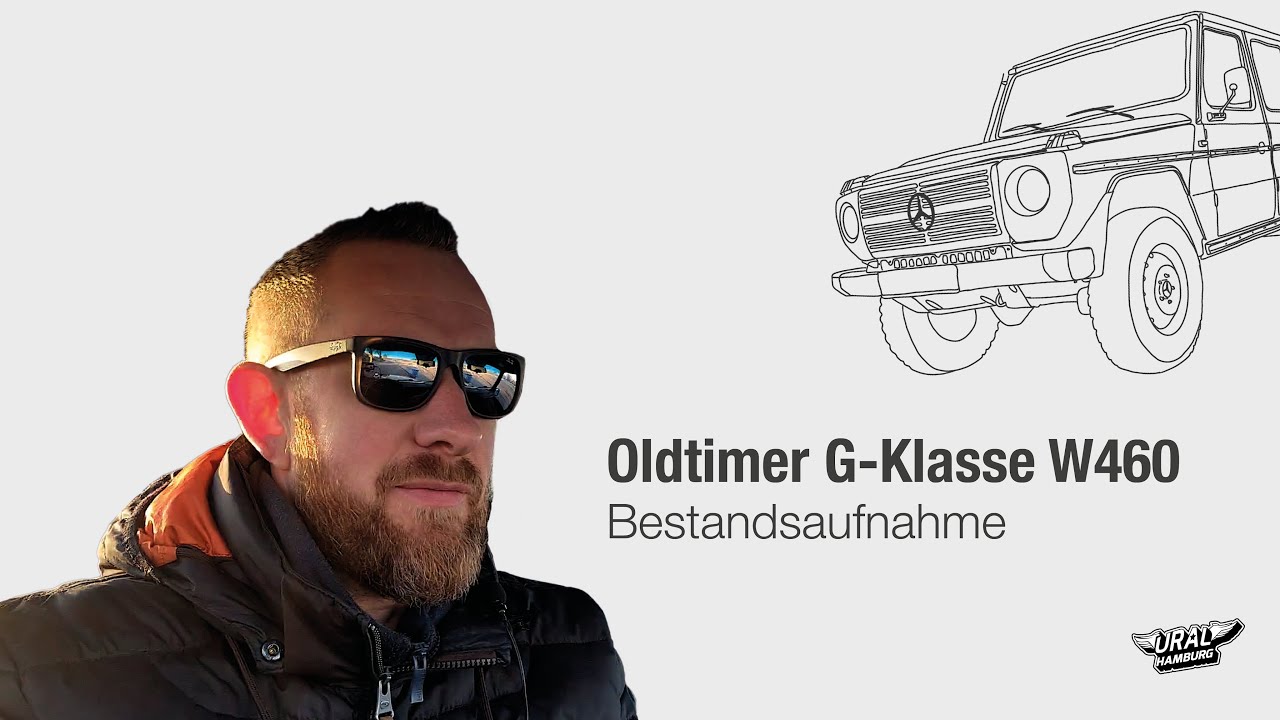 Ural-Hamburg macht Bestandsaufnahme von Mercedes G-Klasse W460 Oldtimer | гелик