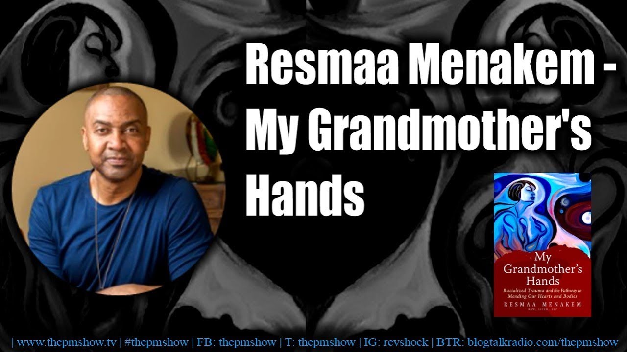 Resmaa Menakem - My Grandmother's Hands