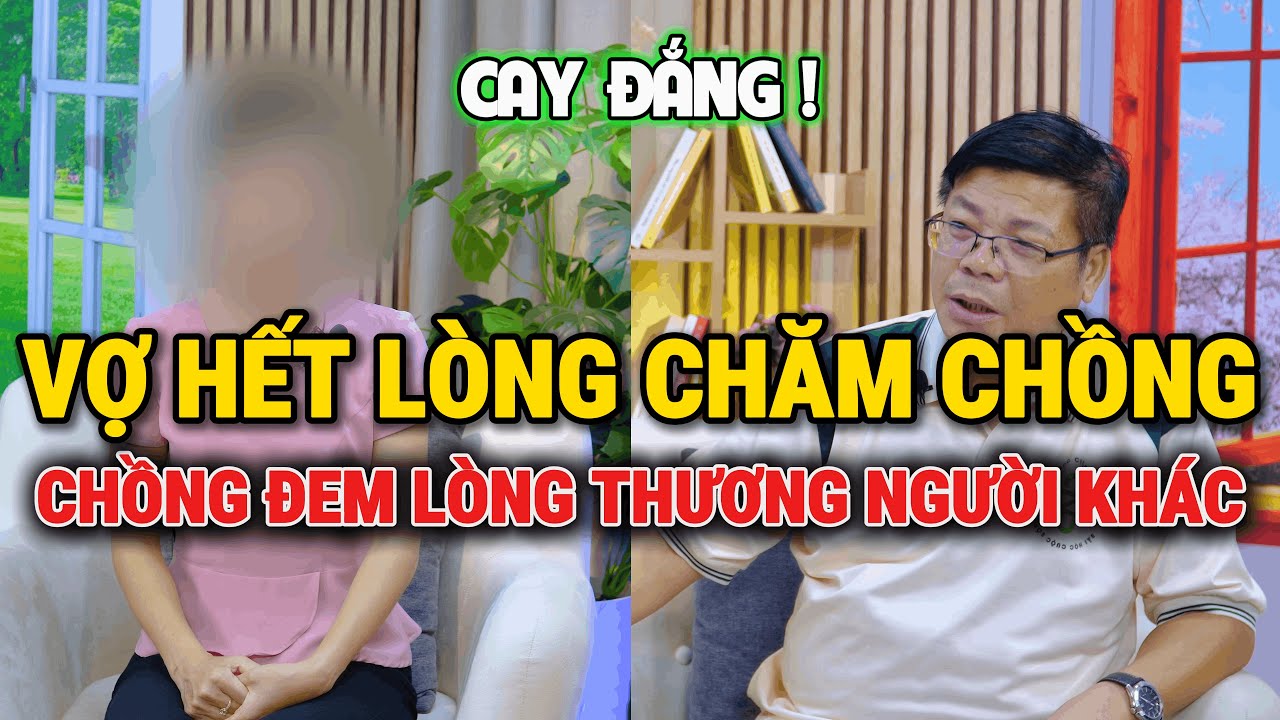 Tư Vấn Cùng Đinh Đoàn-Vợ Hết Lòng Chăm Chồng, Còn Anh Đem Lòng Thương Người Khác