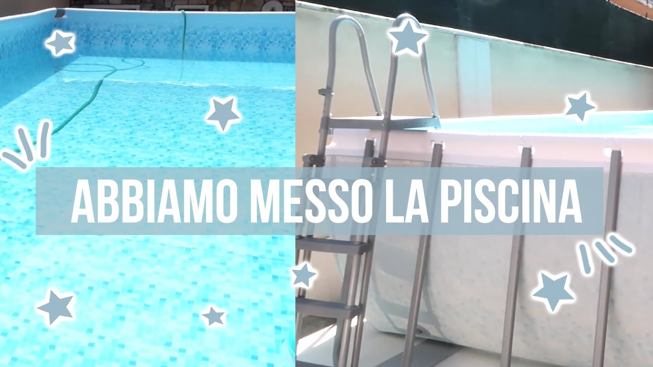 ABBIAMO MESSO LA PISCINA!