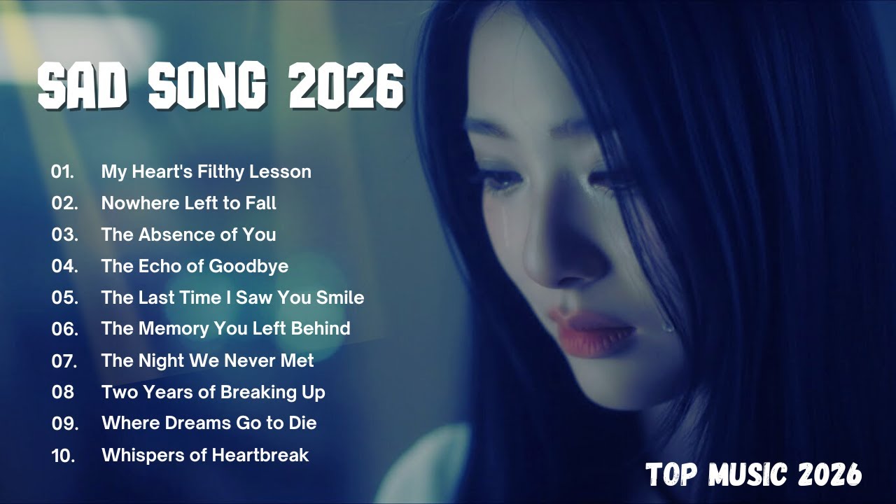 Top Music 2026 | songs for broken💔 hearts and sleepless nights