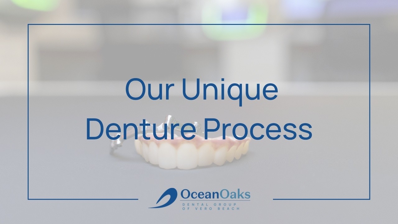 Our Unique Denture Process | Vero Beach Denture Experts