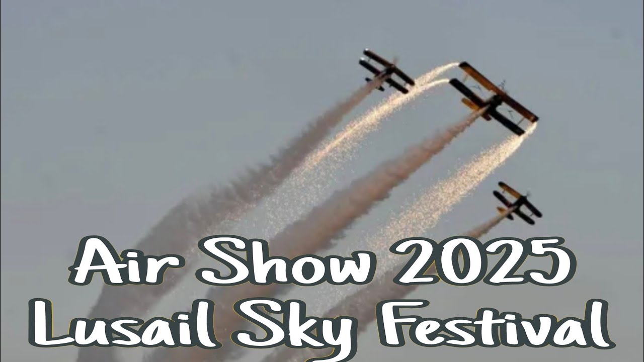 Dazzling Air Show  Lusail Sky Festival 2025