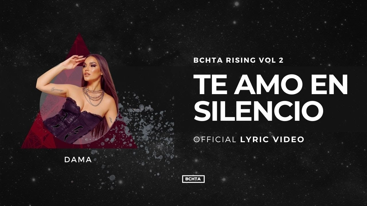 Te Amo En Silencio - DAMA | BCHTA RISING Vol. 2 (Official Lyric Video)