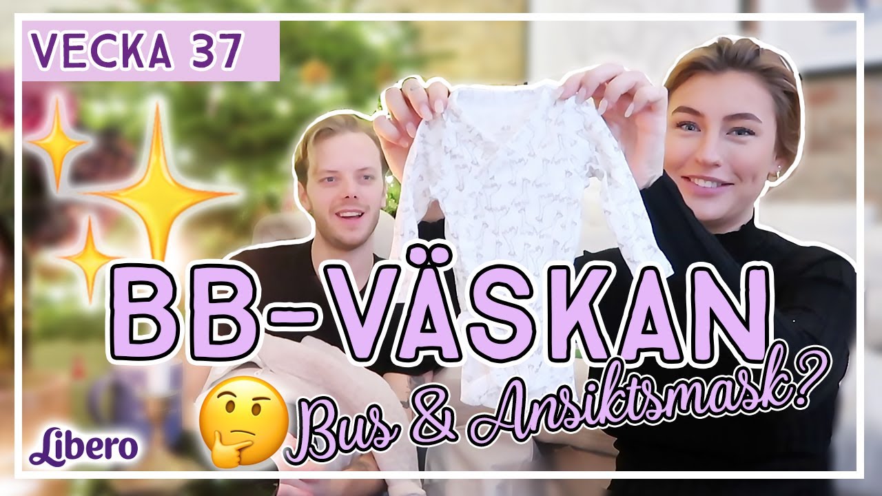 Vad hänger med till förlossningen ? - Sanna & Carl vecka 37