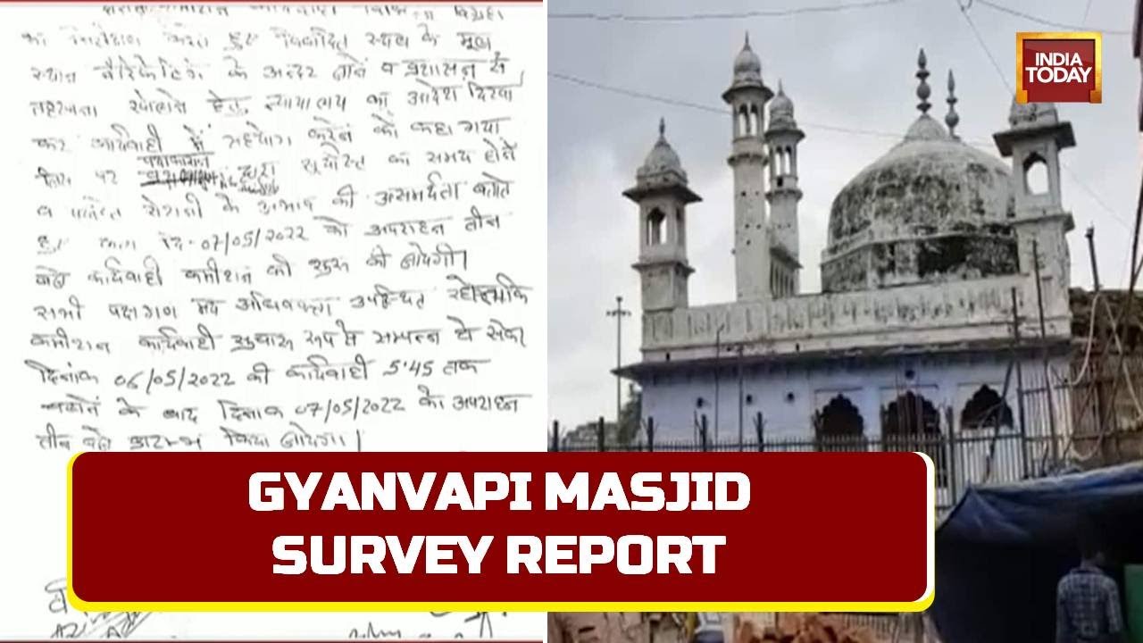 What's In The Gyanvapi Masjid Survey Report? | 12-Page Key Report Accessed By India Today; Watch