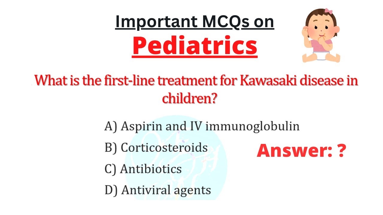 Top MCQs on Pediatrics for UPSC CMS exam | Must-Know Questions for CMS Exam Preparation