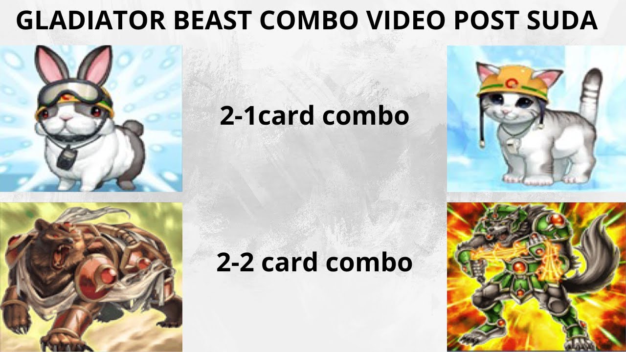 Gladiator beast  1-2 card combo video (post suda)