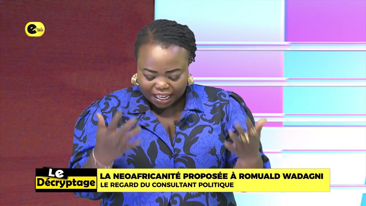 🔴La neoafricanité proposée à Romuald WADAGNI : le regard du consultant politique