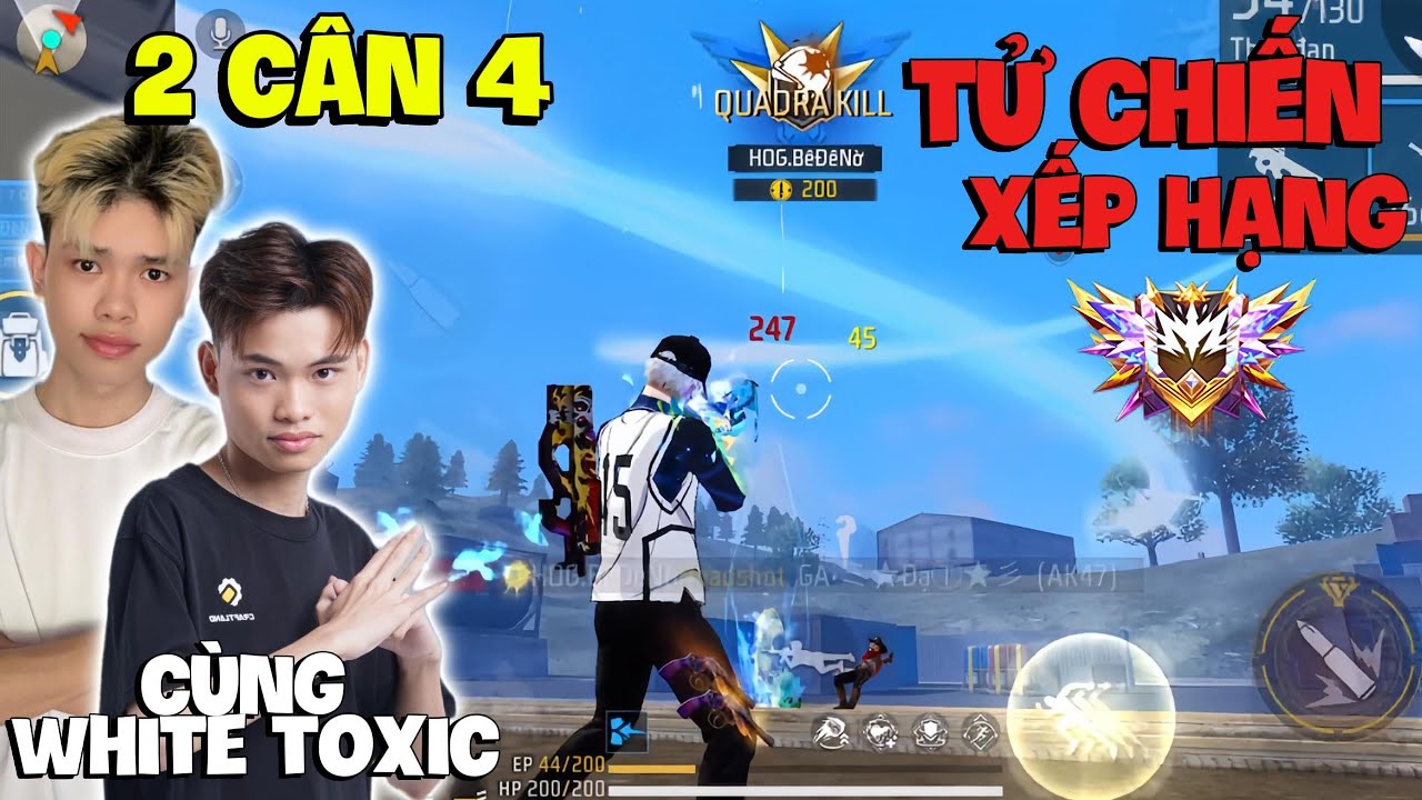 Thử Thách Cùng WhiteToxic 2 Cân 4 Tử Chiến Xếp Hạng !?