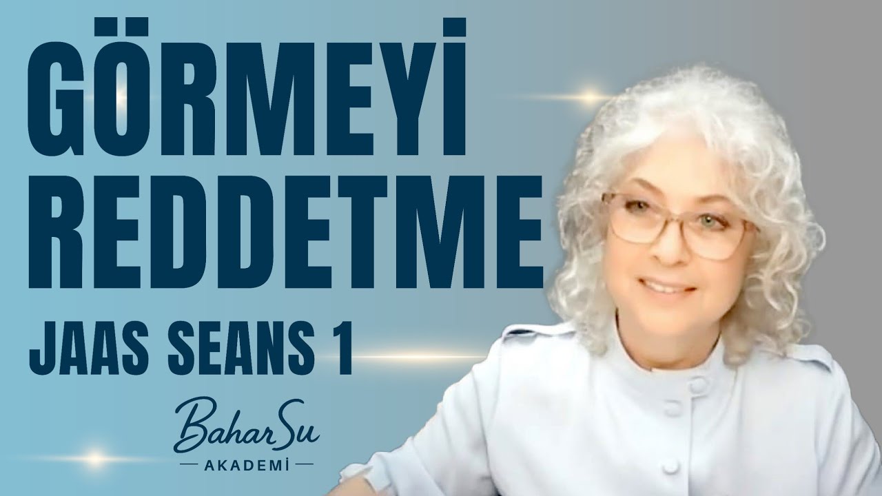 JAAS SEANS Görmeyi neden reddediyorum? Geçmiş ve gelecekte neyi görmek istemiyorum