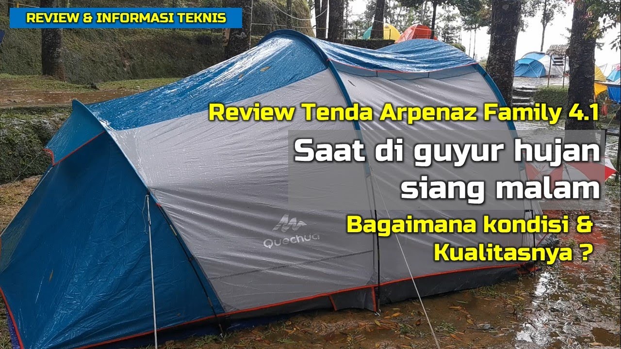 Review Tenda Arpenaz Family 4.1 saat hujan + Informasi Teknis │ Kemah Keluarga