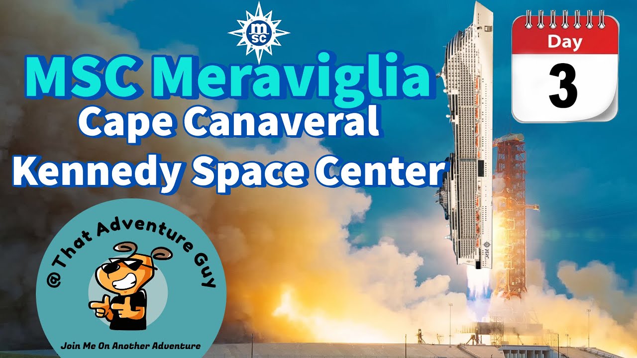 Sea to Space!! Day 3 - Adventure 010 - MSC Meraviglia Cruise Day 3 / Kennedy Space Center!!