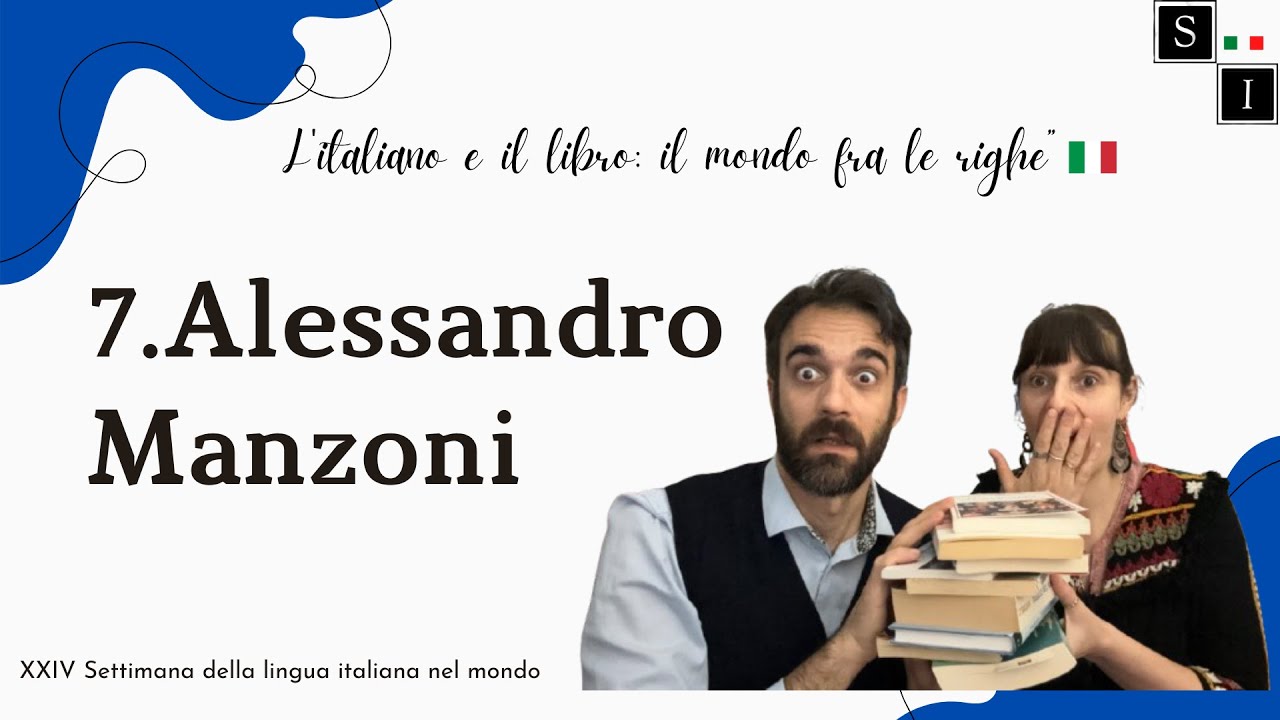 L'italiano e il libro: il mondo fra le righe - 7. Alessandro Manzoni