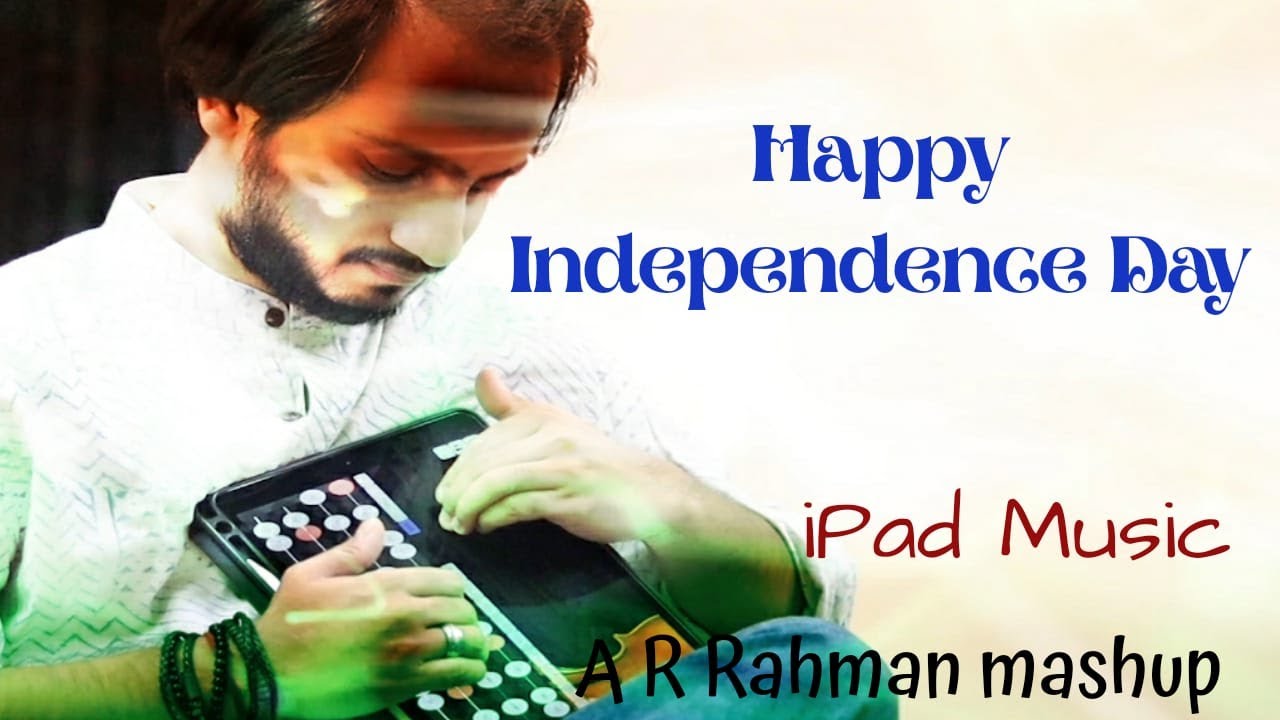 Independence Day - A R Rahman Special (ipad music)| ft. Madan Pisharody