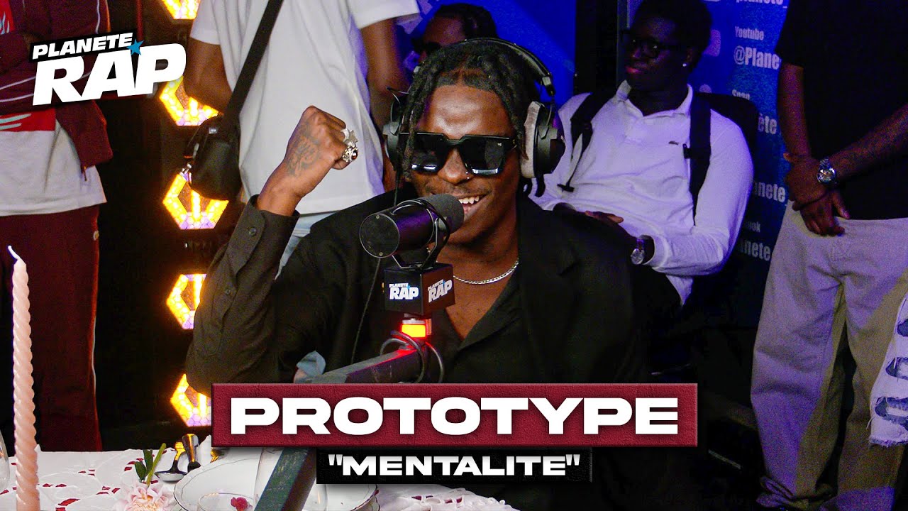 Prototype - Mentalité #PlanèteRap