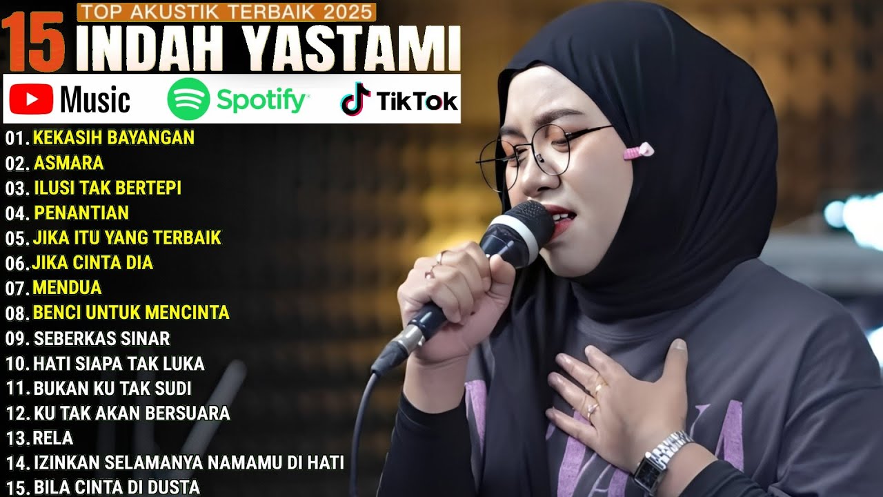 INDAH YASTAMI FULL ALBUM - KEKASIH BAYANGAN - ASMARA || COVER AKUSTIK TERBAIK 2025