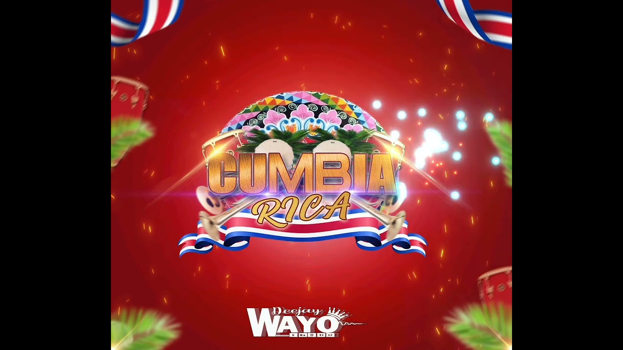 MIX CUMBIAS - COSTA RICA 2022- DJ WAYO