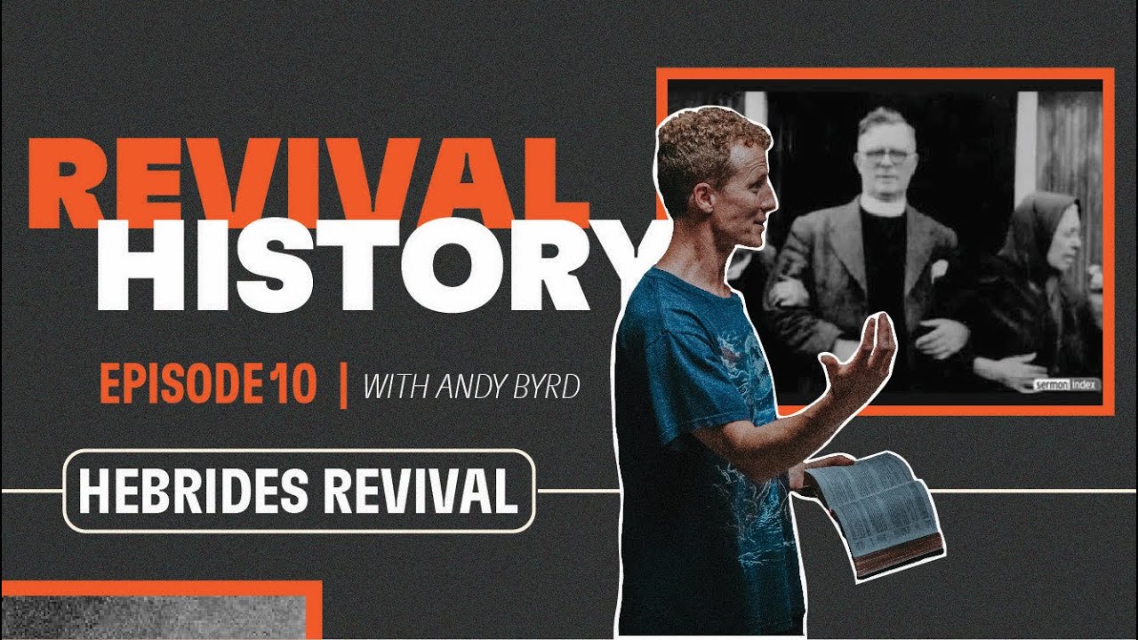 10 Revival History: Hebrides Revival | YWAM Kona
