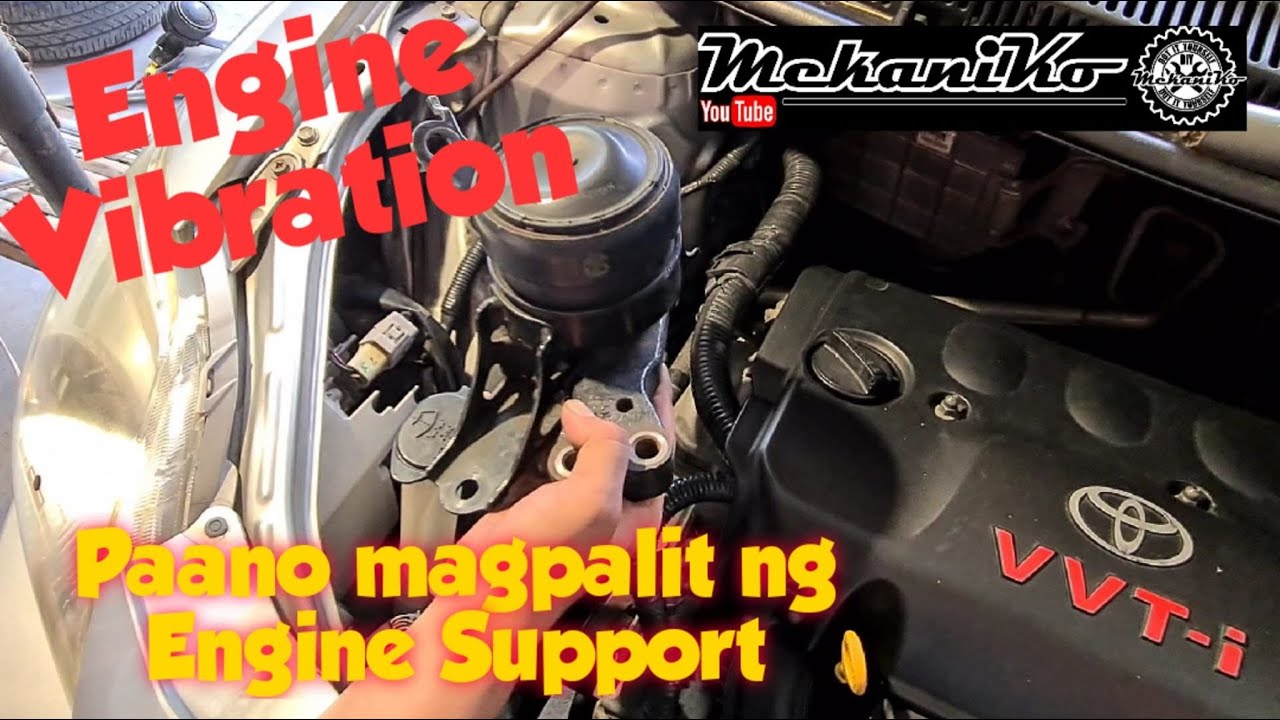 Engine vibration | Paano Magpalit ng Upper Right Engine Support ng Toyota Vios | Mekaniko