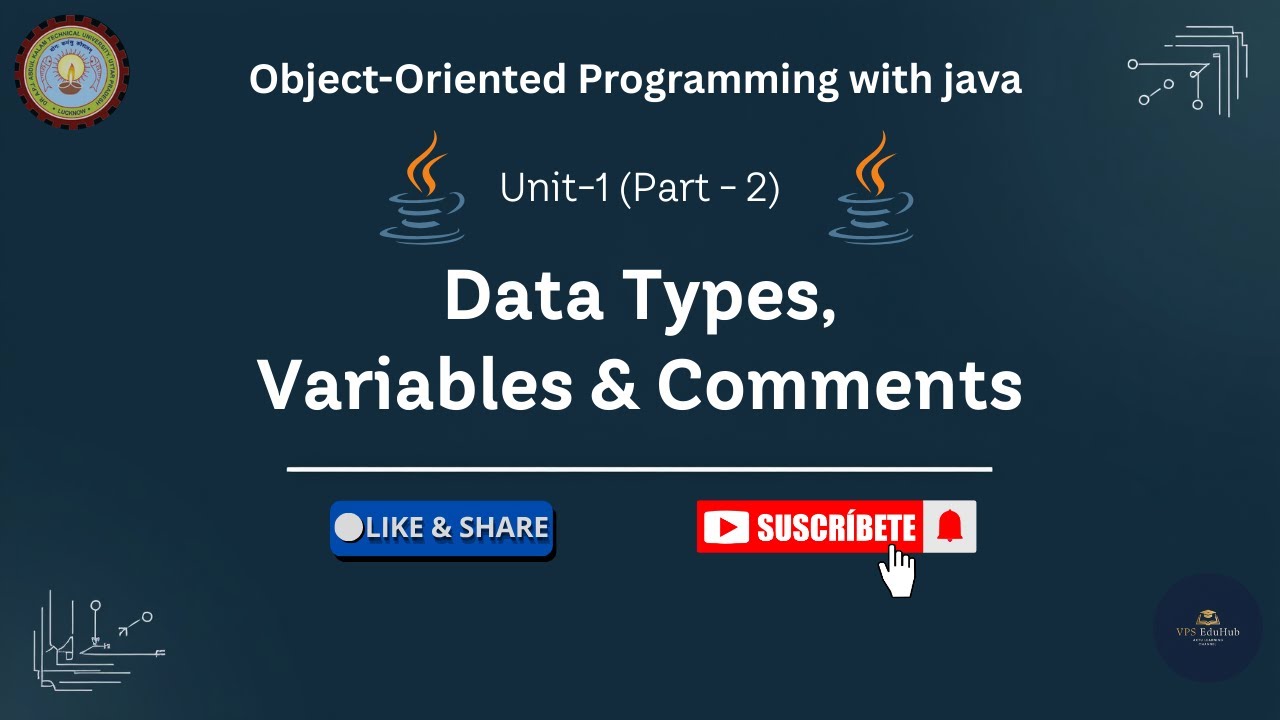 Unit-1 (Part - 2) Data Types, Variables & Comments in Java | OOPs with Java | AKTU B.Tech student