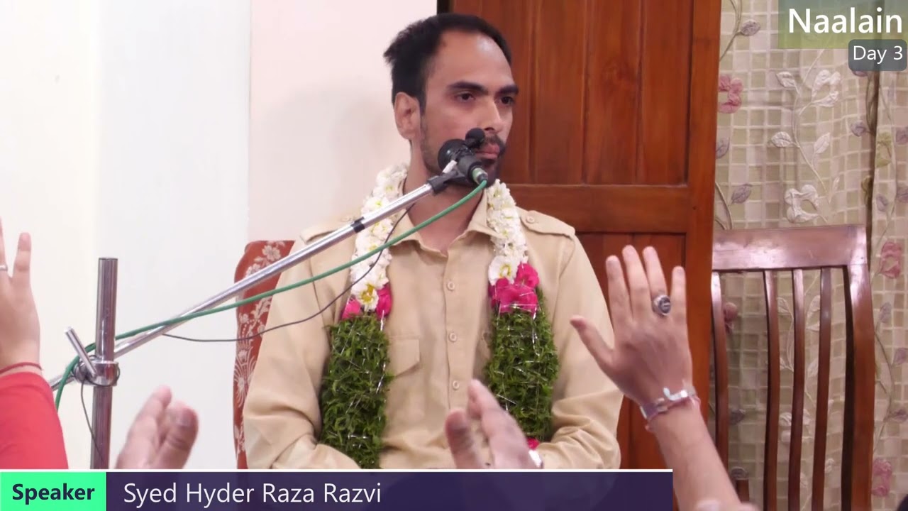 Naalain - Day 3 ! Syed Hyder Raza Razvi.