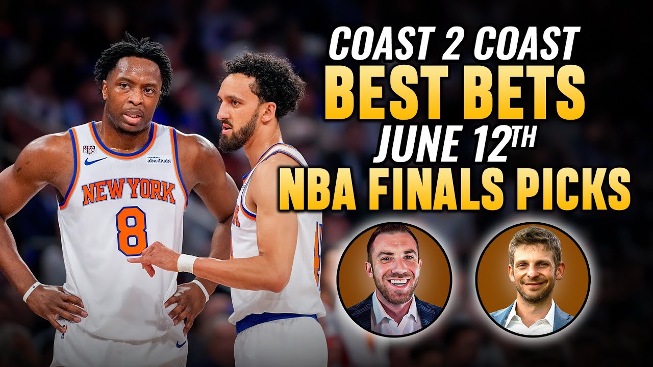 Knicks vs Spurs NBA Finals Game 5 Best Bets! | NBA Coast 2 Coast (6/12/26)