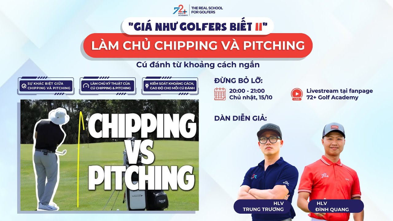 🔴 Livestream 11: Làm chủ kỹ thuật cú đánh Chipping và Pitching