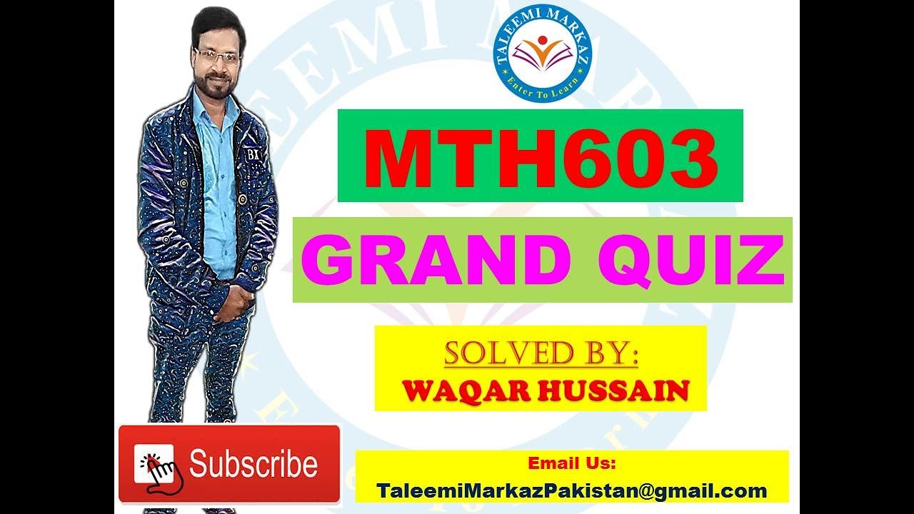 MTH603 Grand Quiz By Taleemi Markaz