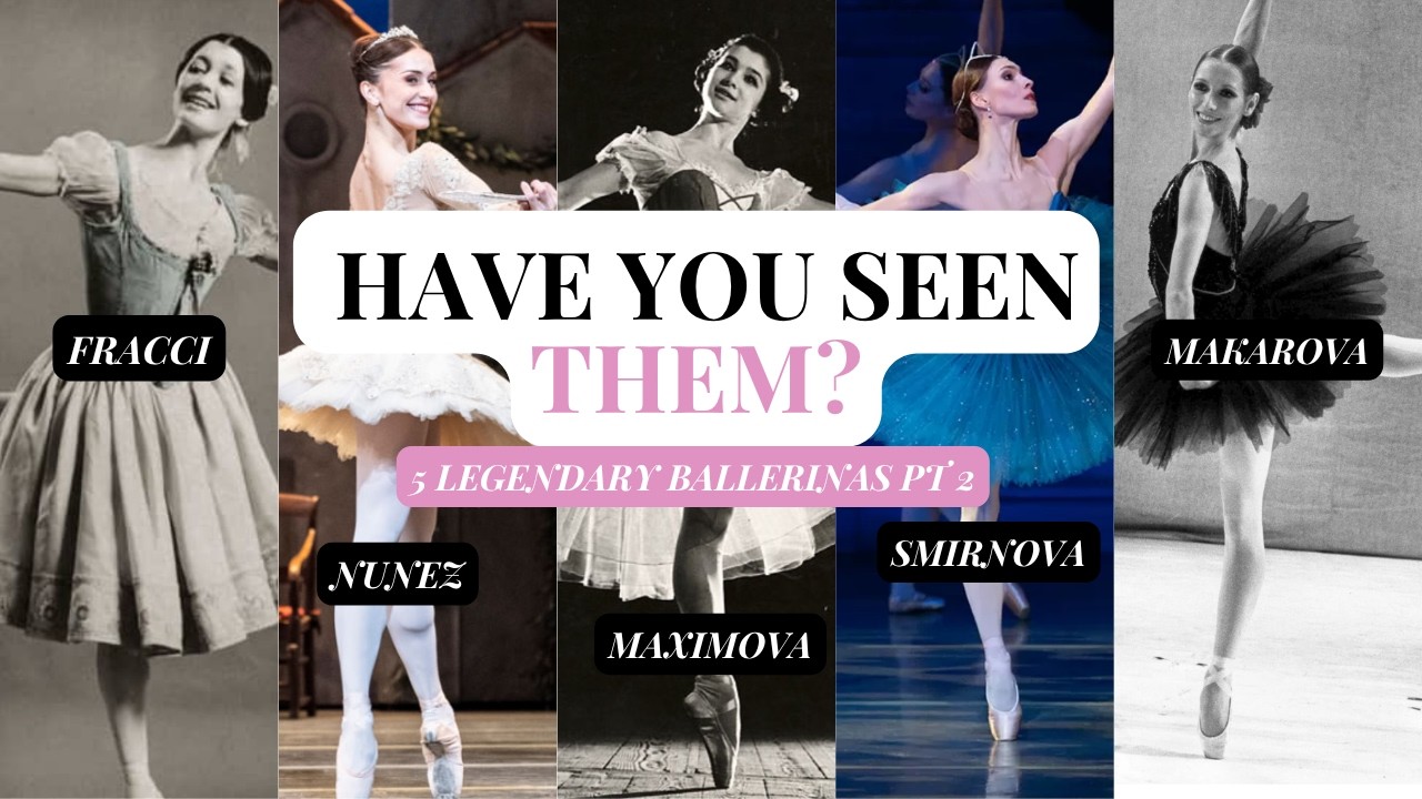 5 LEGENDARY ballerinas you NEED to know (part 2)