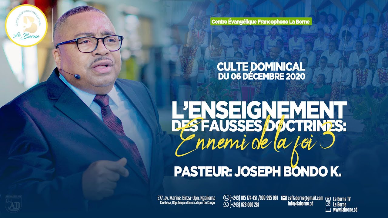 L'enseignement de fausses doctrines: Ennemi de la Foi, Pst Joseph BONDO 1er culte