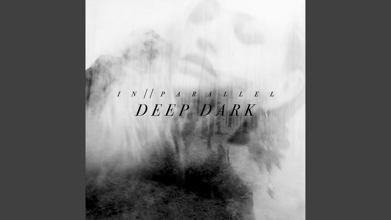 Deep Dark