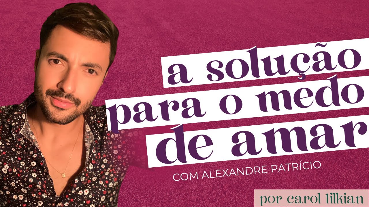 REFLEX&Otilde;ES SOBRE MEDO DO ABANDONO, DECEP&Ccedil;&Otilde;ES E N&Atilde;O ENCONTRAR NINGU&Eacute;M com Alexandre Patr&iacute;cio | Soltos