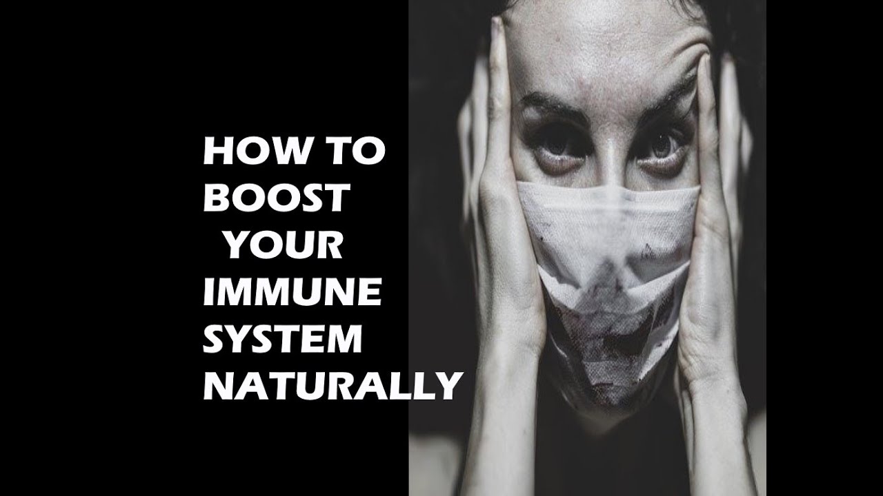 HOW TO BOOST YOUR IMMUNE SYSTEM NATURALLY AND FIGHT DISEASES/ COVID 19