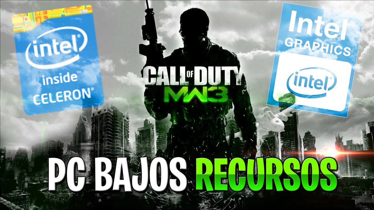 SE PUEDE JUGAR CALL OF DUTY: MODERN WARFARE 3 EN PC BAJOS RECURSOS | Intel Celeron 1000M | 4GB RAM